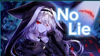 ｢Nightcore」  No Lie Lyrics [upl. by Stormi]