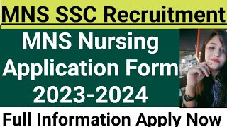 MNS Application Form Release for Nursing Candidates MNS SSC Recruitment 20232024MNS Bsc Nursing [upl. by Refinne]