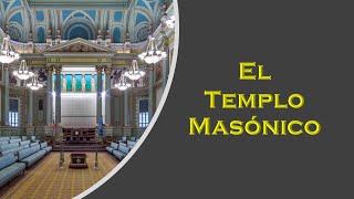 Masonería El Templo Masónico⚠️SOLO PARA MASONES⚠️ [upl. by Htebzile]