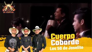 Los 50 de Joselito  Cuerpo Cobarde Video Oficial [upl. by Yun]