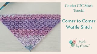 C2C Wattle Stitch Blanket  Free Different Corner to Corner Stitch Tutorial [upl. by Iadrahs]