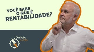 Afinal o que é RENTABILIDADE [upl. by Rakel]