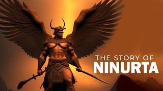 Ninurta  The Evolution of Ninerta God of War and Agriculture in Mesopotamia Mythology [upl. by Sims]