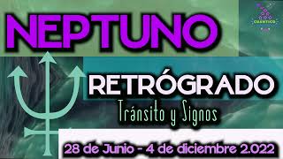 NEPTUNO RETRÓGRADO 28 de junio al 4 de diciembre 2022 DESPERTAR ESPIRITUAL  CUÁNTICO UNIVERSAL [upl. by Ehcor]