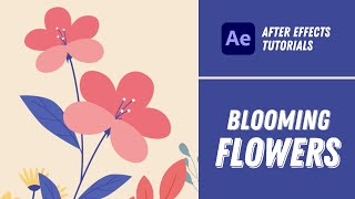 Blooming Flowers Animation  After Effects Tutorial 22 [upl. by Seiter]