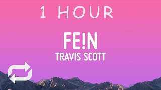 Travis Scott  FEN Lyrics  1 HOUR [upl. by Annodal631]