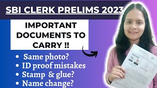 Documents to Carry in SBI CLERK Prelims Exam 2023SBI Clerk Prelims DocumentsPurva S Tiwari [upl. by Ber882]