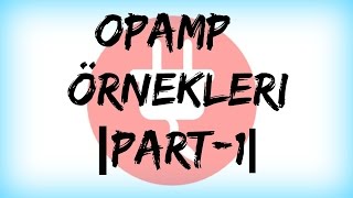 DEVRE ANALİZİ DERS 55Opamp Örnekleri PART1 [upl. by Tenom]