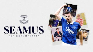 SEAMUS  The Documentary  Seamus Colemans incredible rise from unknown to Everton icon [upl. by Cynar963]