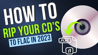 How to Rip Your Music CDs to FLAC in 2023 [upl. by Ailen219]