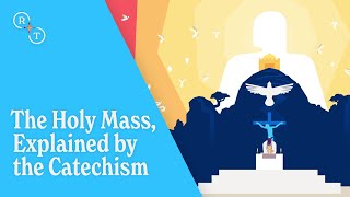 The Holy Mass Explained by the Catechism [upl. by Ojyma]