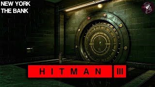 HITMAN 3  New YorkThe Bank  Easy Silent Assassin Suit Only  Walkthrough  Time 526 [upl. by Outhe]