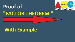 Proof of Factor Theorem of Polynomials  Example  Math Dot Com [upl. by Zaccaria325]