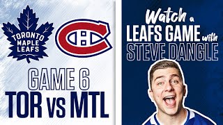 ReWatch Toronto Maple Leafs vs Montreal Canadiens Game 6 LIVE w Steve Dangle [upl. by Eednil]