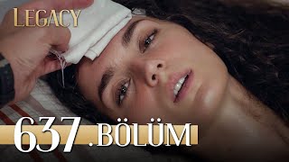 Emanet 637 Bölüm  Legacy Episode 637 [upl. by Rap241]