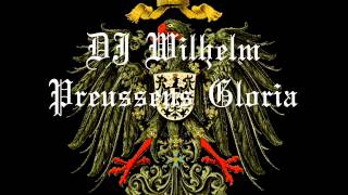 DJ Wilhelm  Preussens Gloria Remix [upl. by Moriyama]