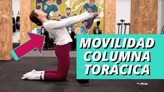 4 Ejercicios para GANAR MOVILIDAD en la COLUMNA TORÁCICA  MOVILIDAD ARTICULAR PARA CROSSFIT [upl. by Aneekat456]