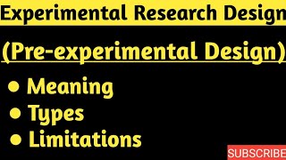 Preexperimental Design Meaning Types Limitations  Experimental Research Design [upl. by Piwowar381]