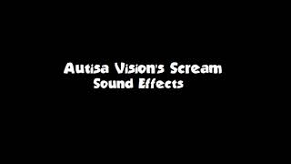 Autisa Visions Scream SFX [upl. by Sakhuja710]