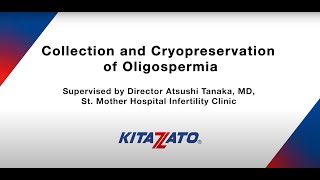 Collection and Cryopreservation of Oligospermia [upl. by Naerb]