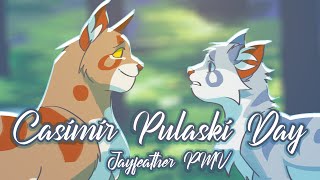 Casimir Pulaski Day  Jayfeather PMV [upl. by Atinus]