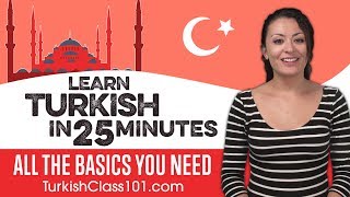 Learn Turkish in 25 Minutes  ALL the Basics You Need [upl. by Lishe]