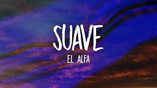 El Alfa  Suave TikTok Songsped up LetraLyrics [upl. by Nnaeirb]