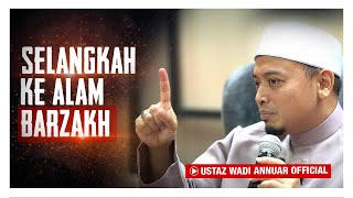 Saat NYAWA Kamu Di Rentap  Ustaz Wadi Annuar [upl. by Salvidor]