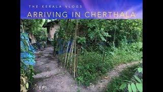 The Kerala VlogsArriving in Cherthala  EP1 [upl. by Anivas644]