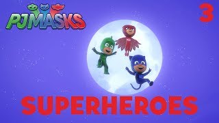 Superheroes Compilation Part 3  PJ Masks  Disney Junior [upl. by Zednanreh]