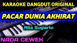 PACAR DUNIA AKHIRAT KARAOKE DANGDUT NADA CEWEK [upl. by Kneeland]