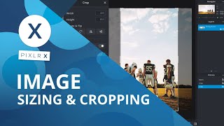 Pixlr X  Image Sizing and Cropping [upl. by Delos]