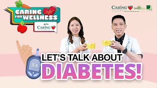 Lets Talk About Diabetes  CARiNG For Wellness [upl. by Skiba838]