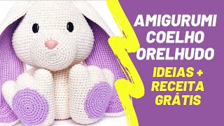 AMIGURUMI COELHO ORELHUDO  IDEIAS  RECEITA GRÁTIS [upl. by Sredna]