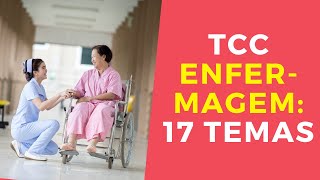 17 Temas para TCC de Enfermagem [upl. by Dumah]