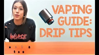 VAPING GUIDE Drip Tips [upl. by Ancilin]