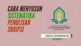 CARA MENYUSUN SISTEMATIKA PENULISAN SKRIPSI KUANTITATIF [upl. by Gnurt]