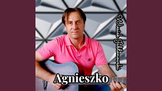 Agnieszko [upl. by Carma]