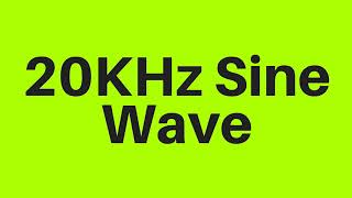 20 KHz  20000Hz Sine Wave Sound Frequency Tone [upl. by Auhsoj64]