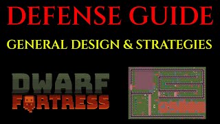 GENERAL DEFENSE DESIGN GUIDE  Tutorial DWARF FORTRESS Tips [upl. by Aihsilat]