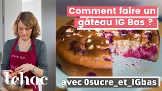 Comment faire un gâteau IG bas [upl. by Adnamra]