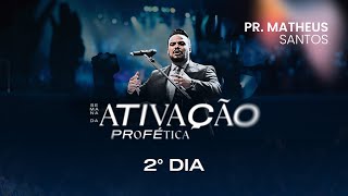 SEMANA DA ATIVAÇÃO PROFÉTICA  PR MATHEUS SANTOS [upl. by Cilka283]