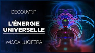 QUest ce que lENERGIE UNIVERSELLE [upl. by Ettesel]