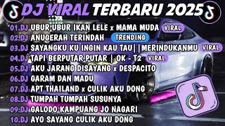 DJ TIKTOK TERBARU 2025🎵DJ UBUR UBUR IKAN LELE X MAMA MUDA🎵DJ ANUGERAH TERINDAH FULL ALBUM🔥 [upl. by Otrepur361]