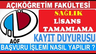 AÖF SAĞLIK LİSANS TAMAMLAMA  SLT  BAŞVURUSU NASIL YAPILIR [upl. by Lizette]