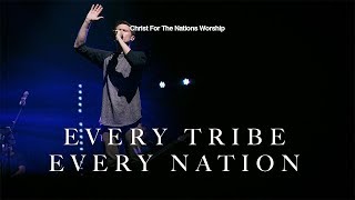 Every Tribe Every Nation  Phil King amp Christ For The Nations Worship [upl. by Valera169]