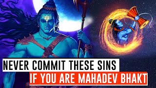 11 sins which Mahadev wont forgive Lord Shivas Devotee [upl. by Attenyw428]