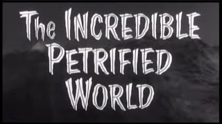 The Incredible Petrified World 1959 Scifi movie full length [upl. by Ynhoj438]