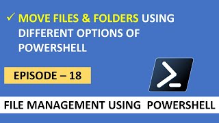 Move Files amp Directories  EP 18  Efficient amp Automatic File Management With PowerShell [upl. by Nepets]