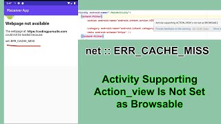 Android net  ERR CACHE MISS Message and Activity Supporting Action View is Not Set as Browsable [upl. by Soloman]